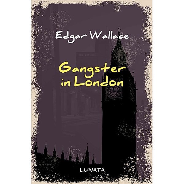 Gangster in London, Edgar Wallace