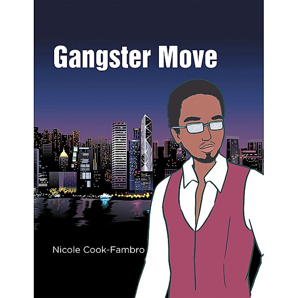 Gangster Move, Nicole Cook-Fambro