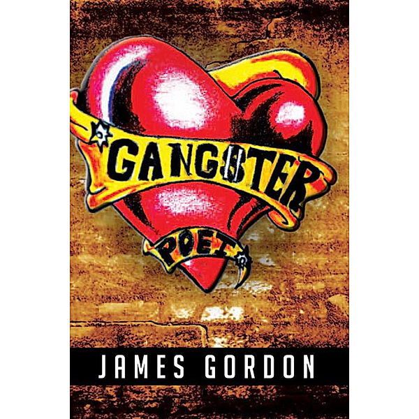 Gangster Poet, James Gordon