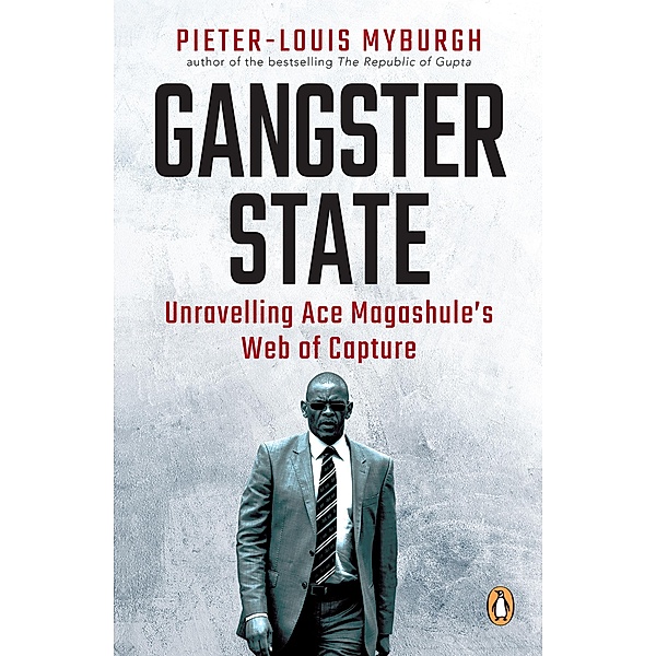 Gangster State, Pieter-Louis Myburgh