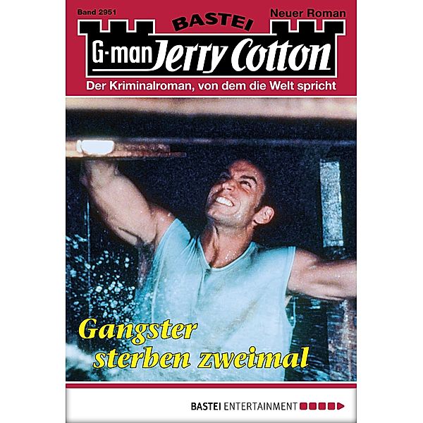Gangster sterben zweimal / Jerry Cotton Bd.2951, Jerry Cotton