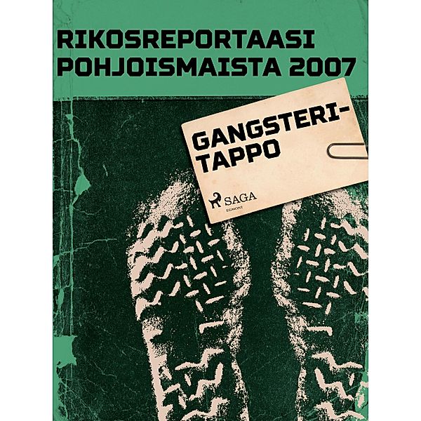 Gangsteritappo / Pohjolan poliisi kertoo, Eri Tekijöitä