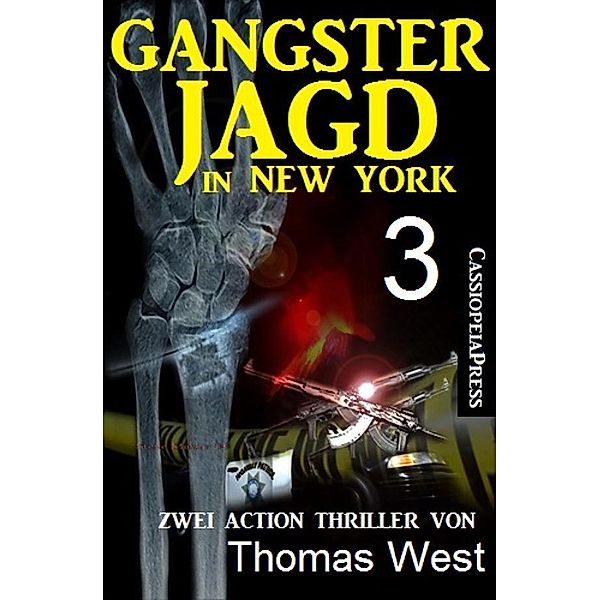 Gangsterjagd in New York 3 - Zwei Action Thriller, Thomas West