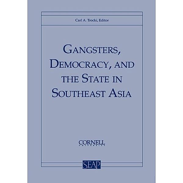 Gangsters, Democracy, and the State in Southeast Asia