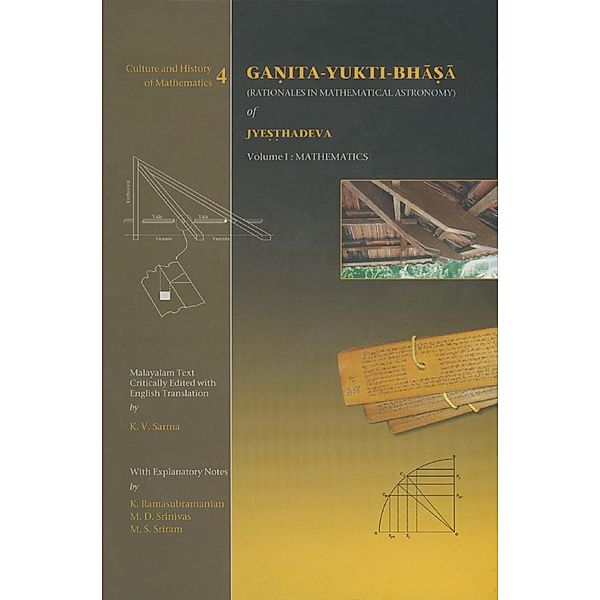 Ganita-Yukti-Bhasa (Rationales Mathematical Astronomy) of Jyesthadeva / Culture And History Of Mathematics, K. Ramasubramanian, M. S. Sriram, M. D. Srinivas