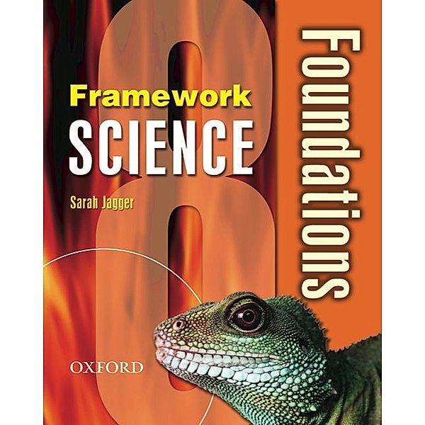 Gannon, P: Framework Science Year 8/Student's Book, Sarah Jagger