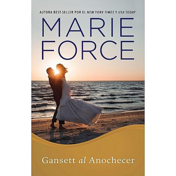 Gansett al Anochecer (Serie La Isla Gansett, #11) / Serie La Isla Gansett, Marie Force