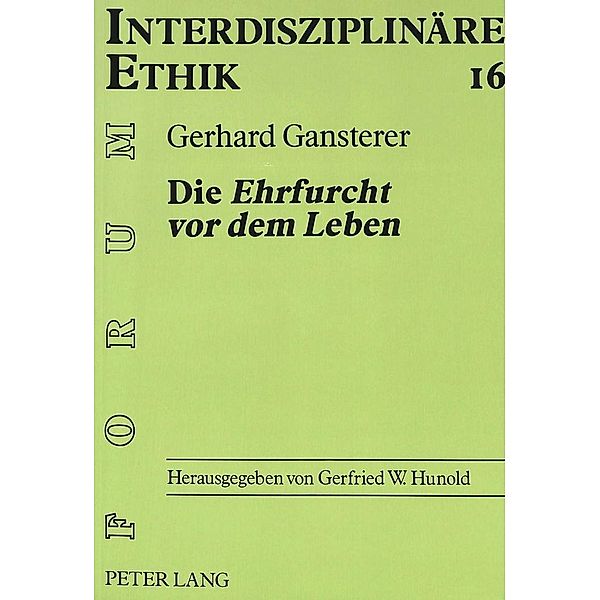 Gansterer, G: Ehrfurcht vor dem Leben, Gerhard Gansterer