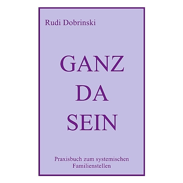 GANZ DA SEIN, Rudi Dobrinski