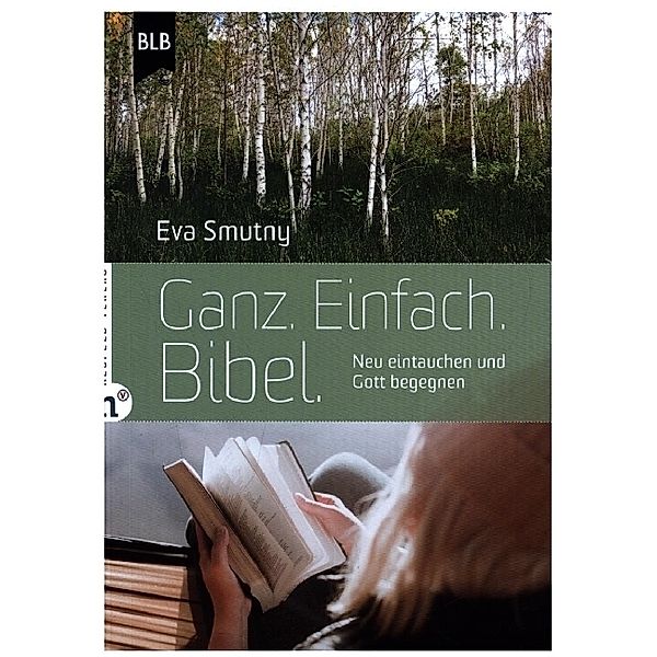 Ganz. Einfach. Bibel., Eva Smutny