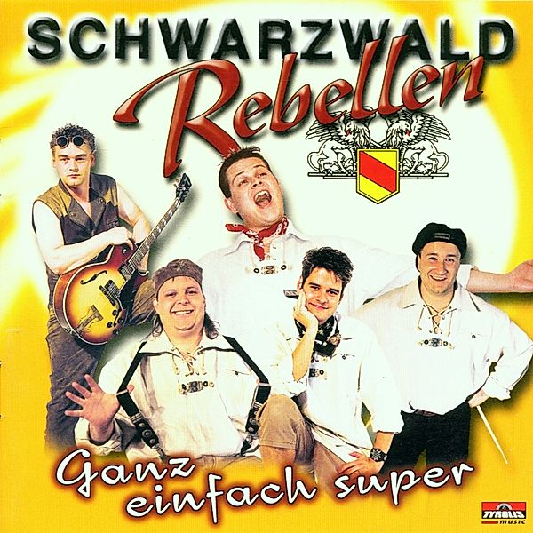 Ganz Einfach Super, Schwarzwald Rebellen