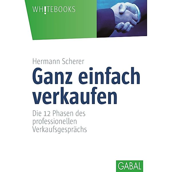 Ganz einfach verkaufen / Whitebooks, Hermann Scherer