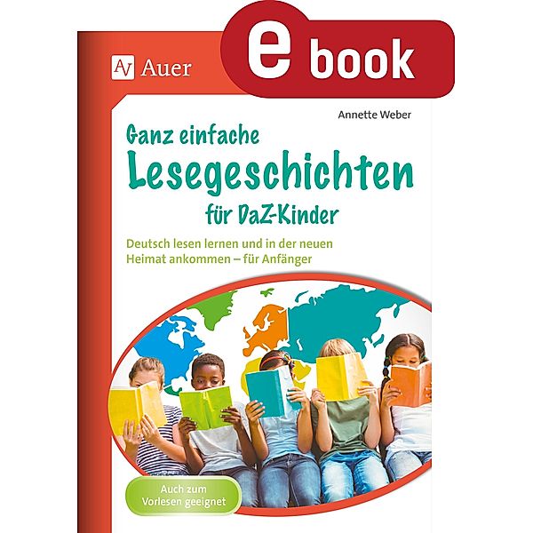 Ganz einfache Lesegeschichten für DaZ-Kinder, Annette Weber