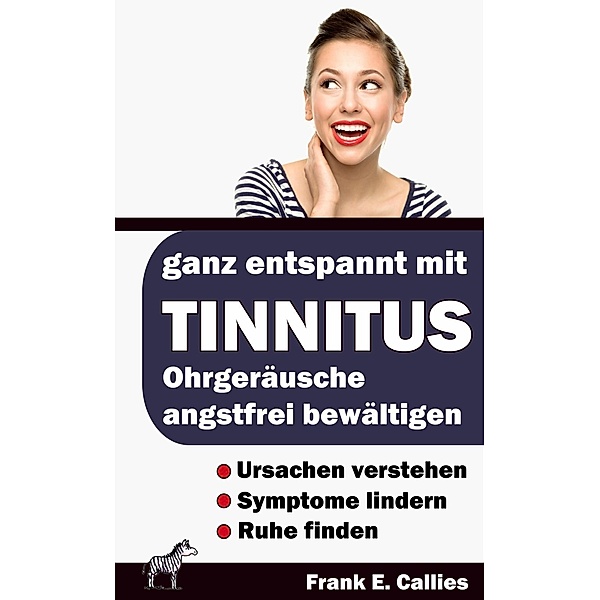 Ganz entspannt mit Tinnitus, Frank Callies