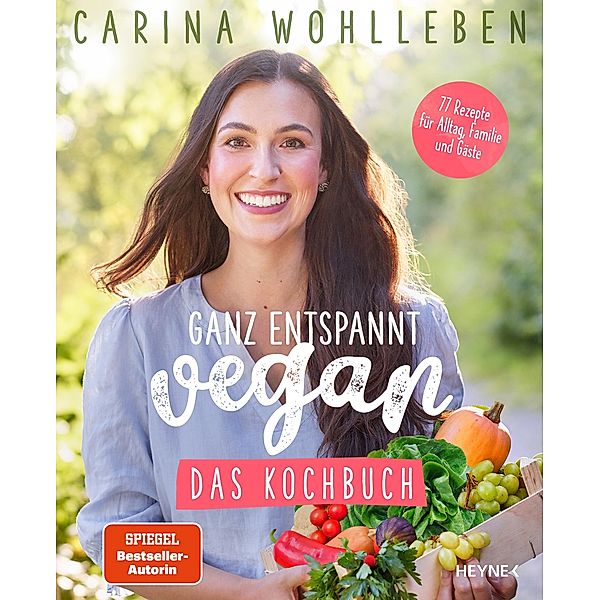 Ganz entspannt vegan - Das Kochbuch, Carina Wohlleben