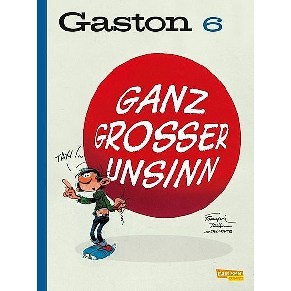 Ganz großer Unsinn / Gaston Neuedition Bd.6, André Franquin