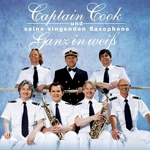 Ganz In Weiß, Captain Cook und seine singenden Saxophone