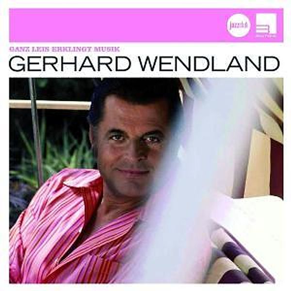 Ganz Leis Erklingt Musik (Jazz Club), Gerhard Wendland