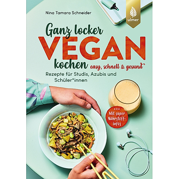 Ganz locker vegan kochen, Nina Tamara Schneider