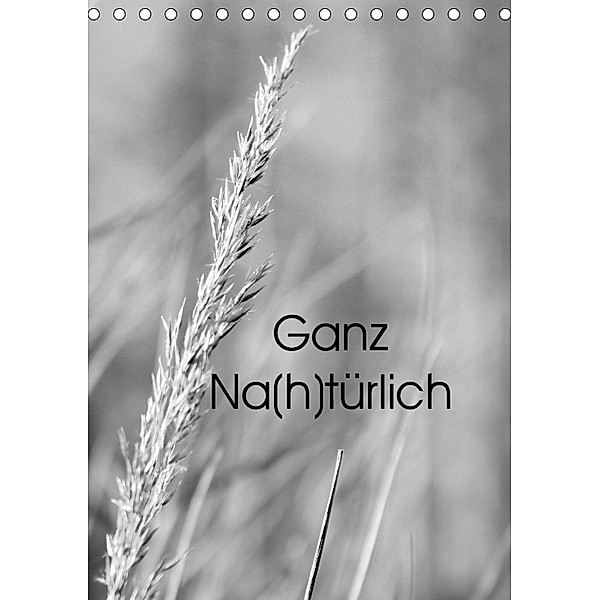 Ganz Na(h)türlich (Tischkalender 2019 DIN A5 hoch), Alena Meyer