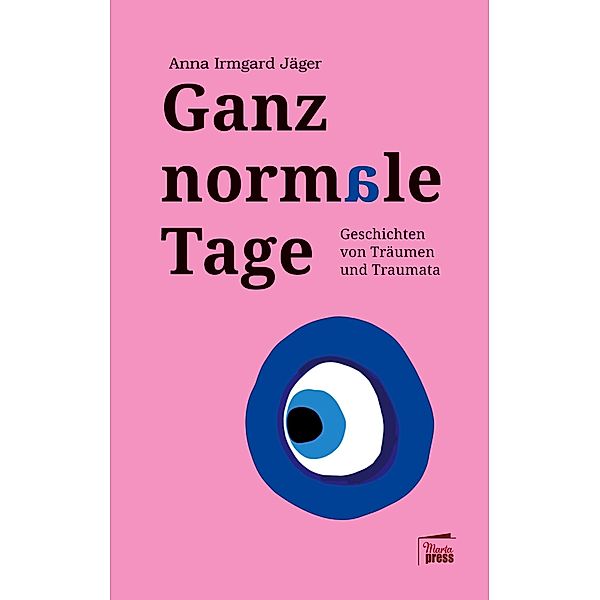 Ganz normale Tage, Anna Irmgard Jäger