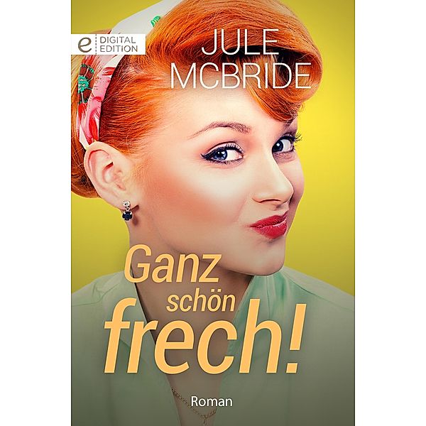 Ganz schön frech!, Jule Mcbride