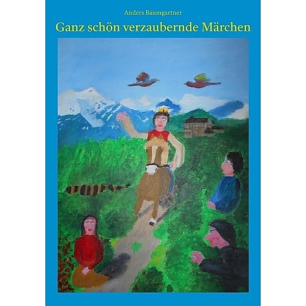 Ganz schön verzaubernde Märchen, Anders Baumgartner