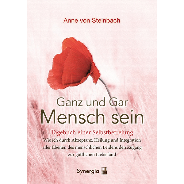 Ganz und Gar Mensch sein, Anne von Steinbach