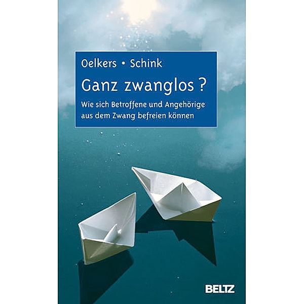 Ganz zwanglos?, Carmen Oelkers, Christine Schink