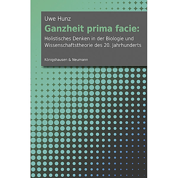 Ganzheit prima facie:, Uwe Hunz