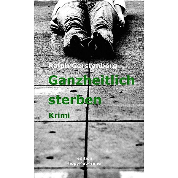 Ganzheitlich Sterben, Ralph Gerstenberg