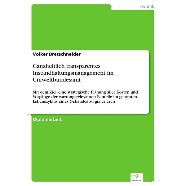 Ganzheitlich transparentes Instandhaltungsmanagement im Umweltbundesamt, Volker Bretschneider