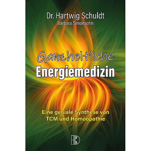 Ganzheitliche Energiemedizin, Hartwig Dr. Schuldt, Barbara Simonsohn