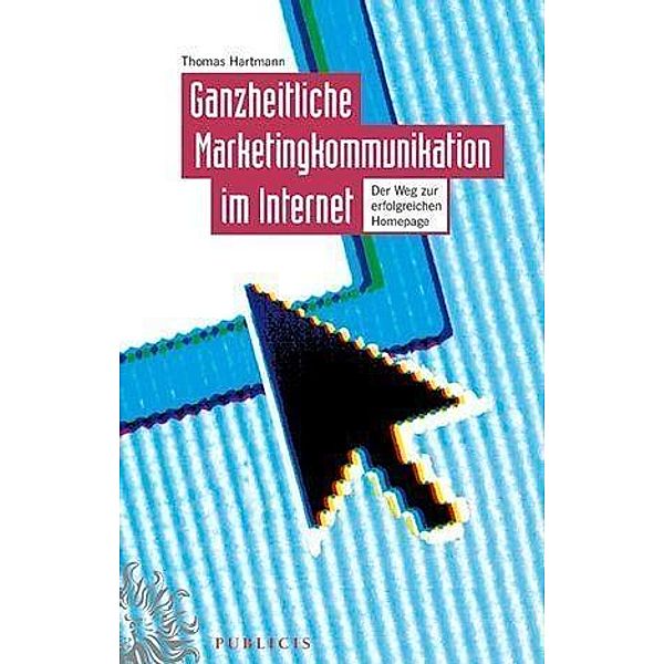 Ganzheitliche Marketingkommunikation im Internet, Thomas Hartmann