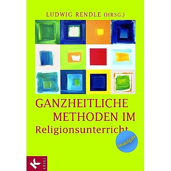 Ganzheitliche Methoden im Religionsunterricht