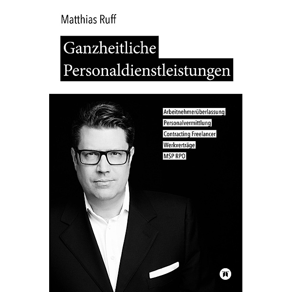 Ganzheitliche Personaldienstleistungen, Matthias Ruff
