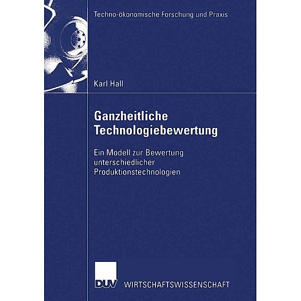 Ganzheitliche Technologiebewertung / Techno-ökonomische Forschung und Praxis, Karl Hall