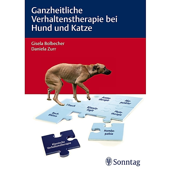 Ganzheitliche Verhaltenstherapie bei Hund und Katze, Gisela Bolbecher, Daniela Zurr