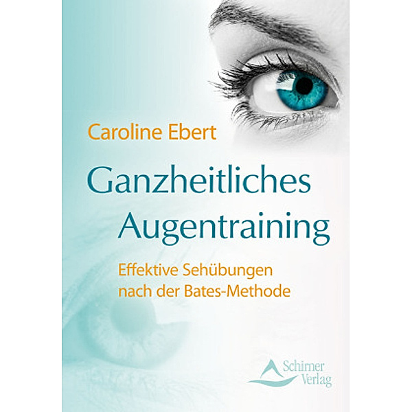 Ganzheitliches Augentraining, Caroline Ebert