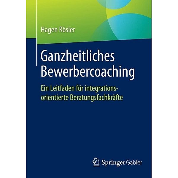 Ganzheitliches Bewerbercoaching, Hagen Rösler