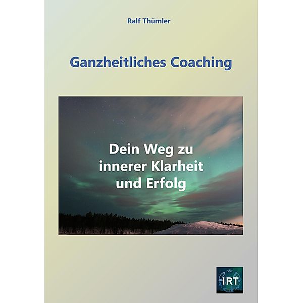 Ganzheitliches Coaching, Ralf Thümler