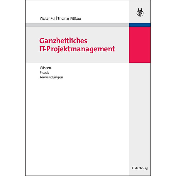 Ganzheitliches IT-Projektmanagement, Walter Ruf, Thomas Fittkau