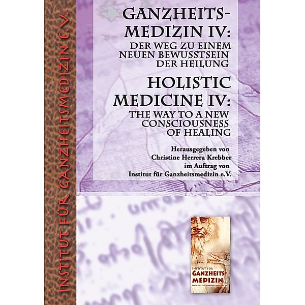 Ganzheitsmedizin IV: Der Weg zu einem neuen Bewusstsein der Heilung