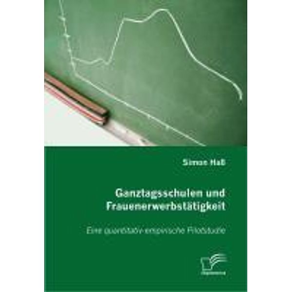 Ganztagsschulen und Frauenerwerbstätigkeit, Simon Hass