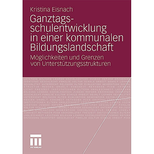 Ganztagsschulentwicklung in einer kommunalen Bildungslandschaft, Kristina Eisnach