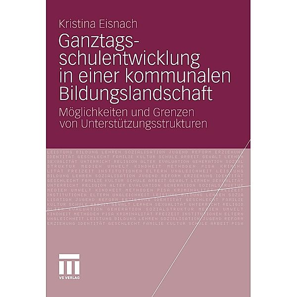 Ganztagsschulentwicklung in einer kommunalen Bildungslandschaft, Kristina Eisnach