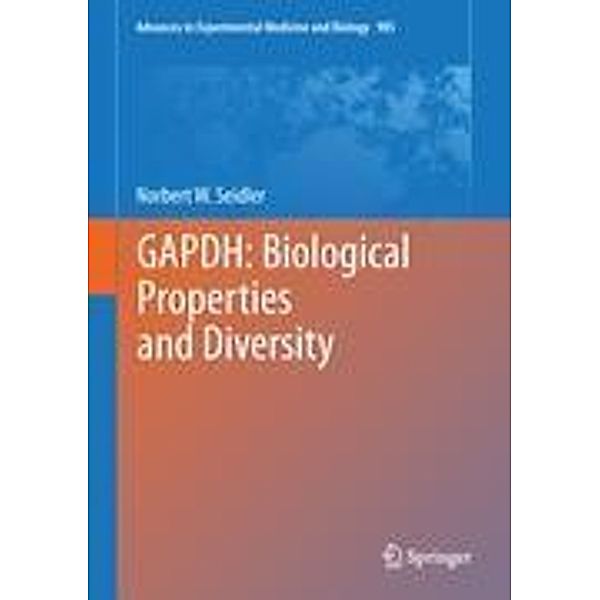 GAPDH: Biological Properties and Diversity, Norbert W. Seidler