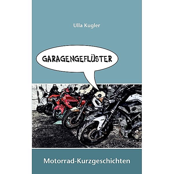 Garagengeflüster, Ulla Kugler