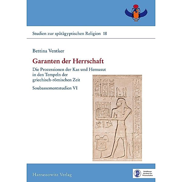 Garanten der Herrschaft / Studien zur spätägyptischen Religion Bd.18, Bettina Ventker