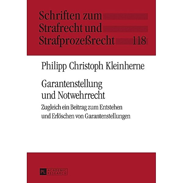 Garantenstellung und Notwehrrecht, Kleinherne Philipp Christoph Kleinherne
